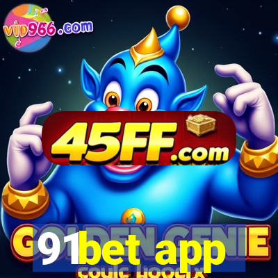 91bet app